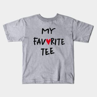 my favorite tee Kids T-Shirt